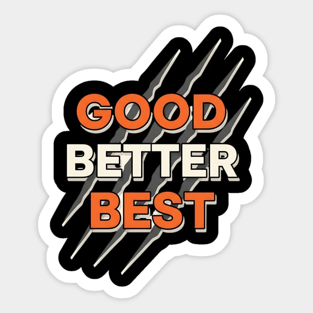 Good Better Best Bears Sticker by ArtistTee ⭐⭐⭐⭐⭐